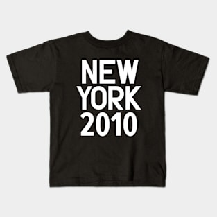 New York Birth Year Series: Modern Typography - New York 2010 Kids T-Shirt